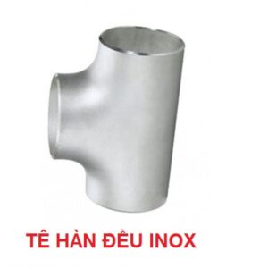 tê hàn đều inox